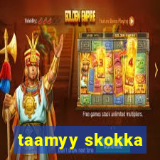 taamyy skokka